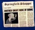 ANOTHER SMART MOVE BY BURNS (Springfield Shopper)