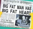 BIG FAT MAN HAS BIG FAT HEART (Springfield Shopper)