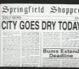 CITY GOES DRY TODAY (Springfield Shopper)