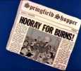 HOORAY FOR BURNS! (Springfield Shopper)