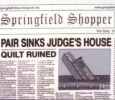PAIR SINKS JUDGE'S HOUSE (Springfield Shopper)