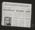 WOMAN WEDS APE - Particular (Springfield Shopper)